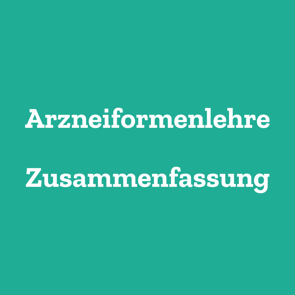 Arzneiformenlehre Zusammenfassung