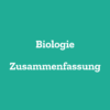 Biologie Zusammenfassung