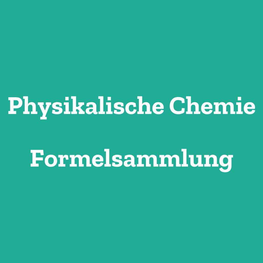 Physikalische Chemie Zusammenfassung