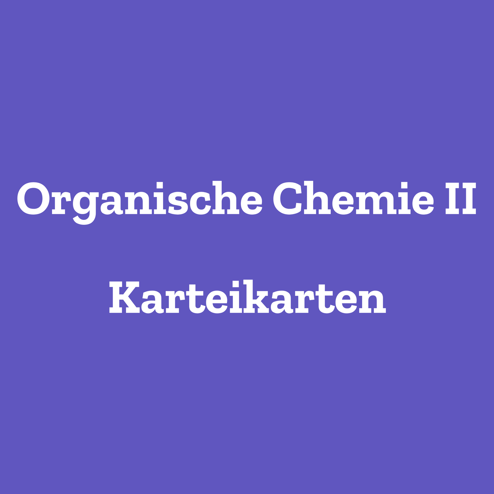 Organische Chemie 2 Karteikarten
