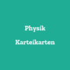 Physik Karteikarten