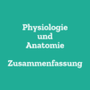 Physiologie u Anatomie Zusammenfassung